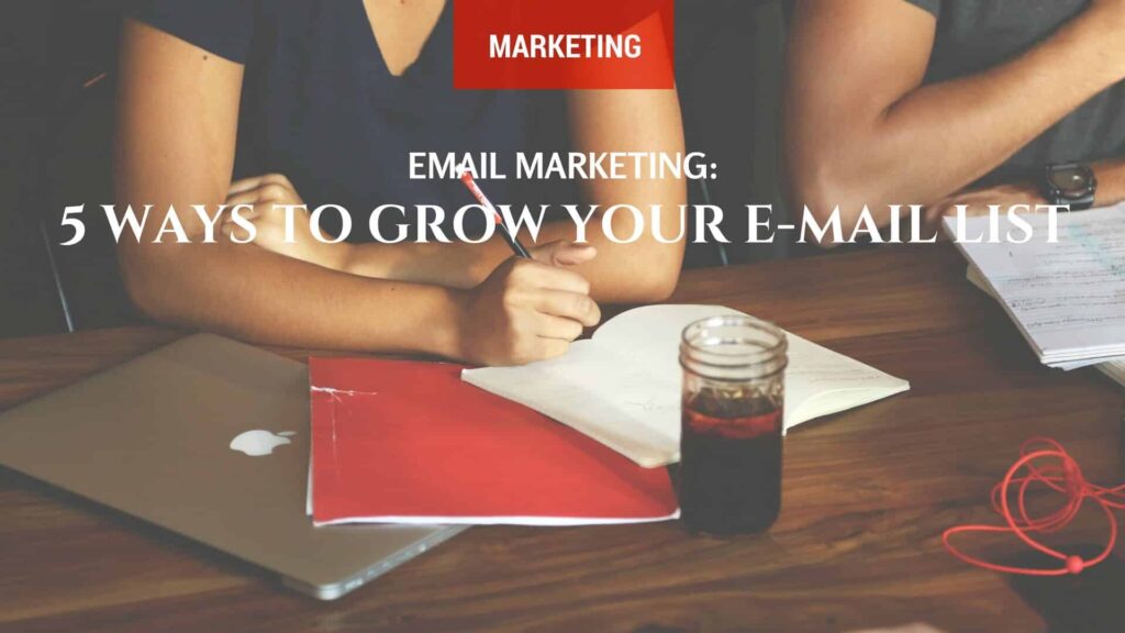 Marketing par courriel : 5 façons de développer votre liste d’adresses électroniques - UniK SEO
